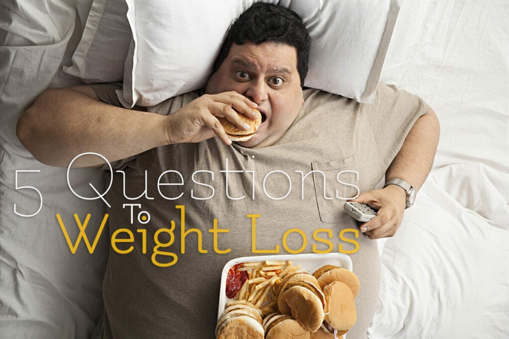 5 Questions to Weightloss