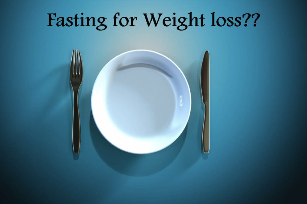 Fasting for weight loss: Does it really help?