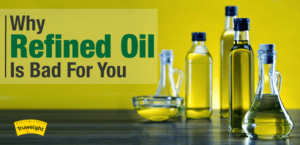 Why Refined Oil Is Bad For You