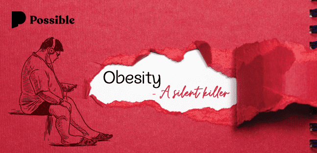 A silent Killer - Obesity